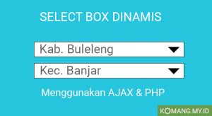 Select Box Dinamis menggunakan Ajax PHP dan MySql